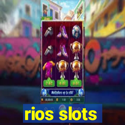 rios slots